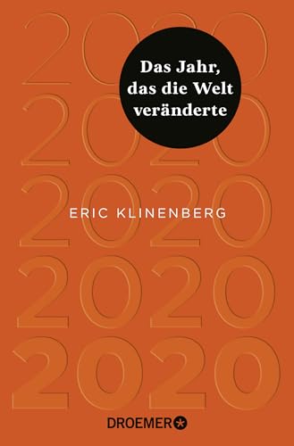 2020 Das Jahr, das die Welt veränderte: Der amerikanische Soziologe und Bestsellerautor über die Geschichte der Pandemie